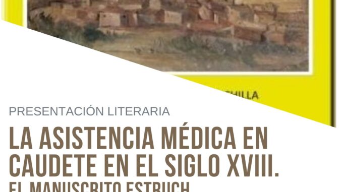 Presentacion-literaria-La-asistencia-medica-en-Caudete-en-el-siglo-XVIII.-El-manuscrito-Estruch