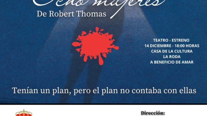 Un-nuevo-grupo-de-teatro-en-La-Roda-estrena-‘Ocho-Mujeres-a-beneficio-de-AMAR