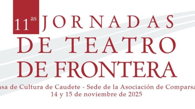 11-Jornadas-de-Teatro-de-Frontera-el-proximo-fin-de-semana-14-y-15-de-noviembre-en-la-Casa-de-Cultura