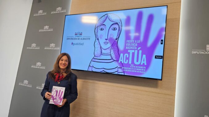 La-Diputacion-de-Albacete-llama-a-la-accion-en-el-25N-con-la-campana-‘Ante-la-violencia-machista-ACTUA